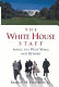 The White House staff : inside the West Wing and beyond /