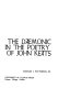 The daemonic in the poetry of John Keats /