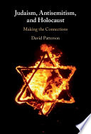 Judaism, antisemitism, and Holocaust : making the connections /