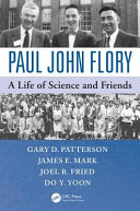 Paul John Flory : a life of science and friends /