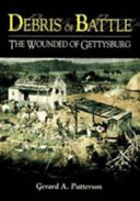 Debris of battle : the wounded of Gettysburg /