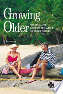 Growing older : tourism and leisure behaviour of older adults /
