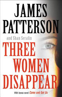 Three women disappear : with a bonus novel: Come and get us /