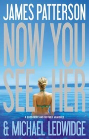 Now you see her : a novel /