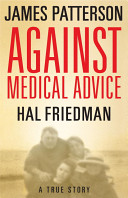 Against medical advice : a true story /