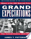 Grand expectations : the United States, 1945-1974 /