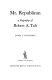 Mr. Republican ; a biography of Robert A. Taft /