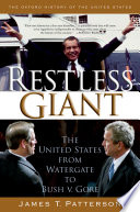 Restless giant : the United States from Watergate to Bush v. Gore /