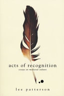 Acts of recognition : essays on medieval culture /