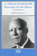 A. Philip Randolph : messenger for the masses /