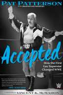 Accepted : how the first gay superstar changed WWE /