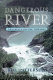 Dangerous river : adventure on the Nahanni /