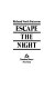 Escape the night /