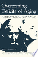 Overcoming Deficits of Aging : a Behavioral Approach /