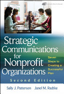 Strategic communications for nonprofit organizations : seven steps to creating a successful plan /