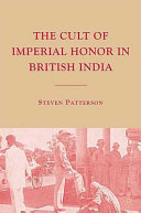 The cult of imperial honor in British India /