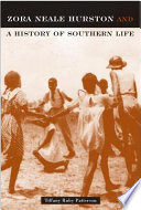 Zora Neale Hurston and a history of southern life /