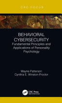Behavioral cybersecurity : fundamental principles and applications of personality psychology /