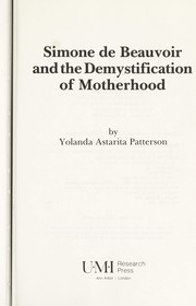 Simone de Beauvoir and the demystification of motherhood /