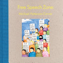 Free speech zone : Michael Patterson-Carver : selected works 2006-2010 /