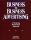 Business-to-business advertising : a marketing management approach /
