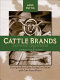 Cattle brands : ironclad signatures /