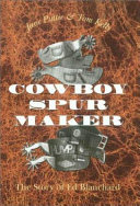Cowboy spur maker : the story of Ed Blanchard /
