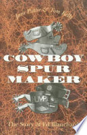 Cowboy spur maker : the story of Ed Blanchard /