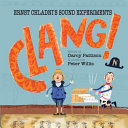 CLANG! : Ernst Chladni's sound experiments /