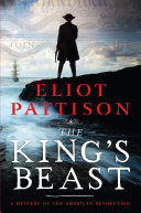 The king's beast : a mystery of the American Revolution /