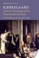 Kierkegaard and the theology of the nineteenth century : the paradox and the 'point of contact' /