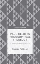 Paul Tillich's philosophical theology : a fifty year reappraisal /