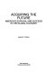 Acquiring the future : America's survival and success in the global economy /