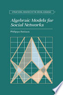 Algebraic models for social networks /