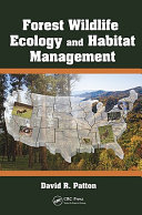 Forest wildlife ecology and habitat management /