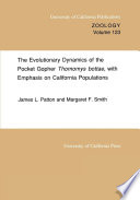 The evolutionary dynamics of the pocket gopher Thomomys bottae, with emphasis on California populations /