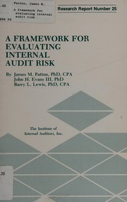 A framework for evaluating internal audit risk /