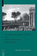 Islands in time : island sociogeography and Mediterranean prehistory /