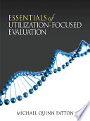 Essentials of utilization-focused evaluation /