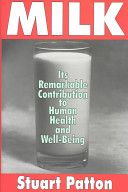 Milk : its remarkable contribution to human health and well-being /