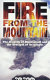 Fire from the mountain : the tragedy of Montserrat and the betrayal of its people /