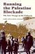 Running the Palestine blockade : the last voyage of the Paducah /