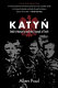 Katynʹ : Stalin's massacre and the triumph of truth /