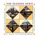 The seasons sewn : a year in patchwork /