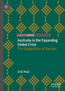 Australia in the expanding global crisis : the geopolitics of racism /