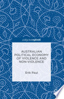 Australian political economy of violence and non-violence /
