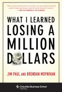 What I learned losing a million dollars /