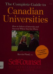 The complete guide to Canadian universities : how to select a university and succeed when you get there /