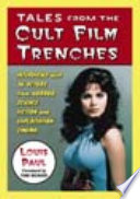 Tales from the cult film trenches : interviews with 36 actors from horror, science fiction and exploitation cinema /