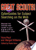 Great scouts! : cyberguides for subject searching on the Web /